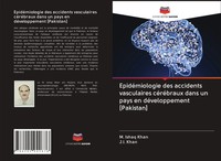 M. Ishaq Khan (U. A.) | EpidéMiologie Des Accidents Vasculaires CéRéBraux...