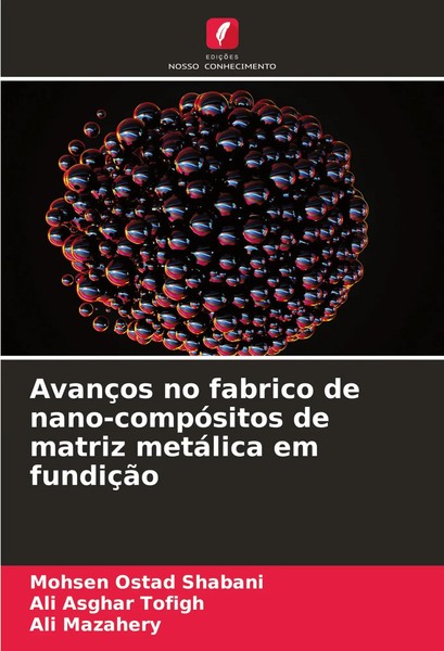 AvançOs No Fabrico De Nano-CompóSitos De Matriz MetáLica Em FundiçãO Taschenbuch-image