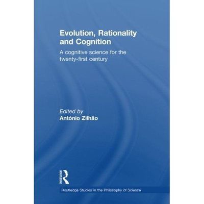 Evolution, Rationality and Cognition (Routledge Studies in the Philosophy of Sc