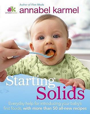 Starting Solids: The essential guide to y- 0756662141, hardcover, Annabel Karmel