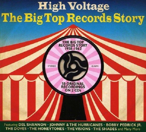 High Voltage-Big Top Records Story 1958-1962 2-CD NEW SEALED Del Shannon/Shades+