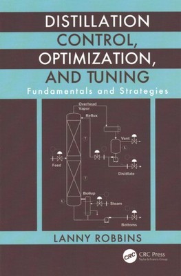 Destillationssteuerung, Optimierung und Abstimmung: Grundlagen und Strategien,...