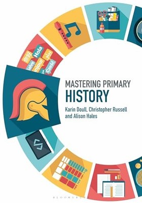 Mastering Primargeschichte (Mastering Primary Teaching)