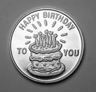 Happy Birthday TO YOU Cake 1 OZ 999 FINE SILVER Round Art, For someone Special