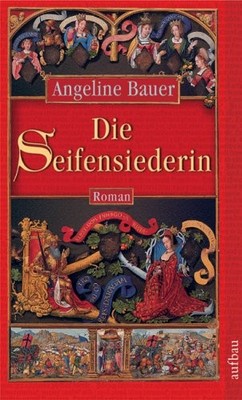 Die Seifensiederin,Angeline Bauer