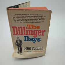 THE DILLINGER DAYS by John Toland 1st Edition 1st Printing, Hardcover