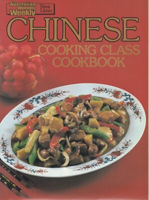 Chinese Cooking Class Cookbook (''Australian Women's Weekly'' Home Library) By Ma