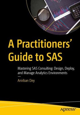 A Practitioners' Guide to SAS | Anirban Dey | englisch