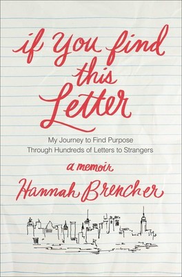 If You Find This Letter: My Journey to Find Purpose Through Hundreds of Lett...