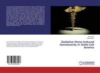 Anil Kumar (U. A.) | Oxidative Stress Induced Genotoxicity In Sickle Cell Anemia