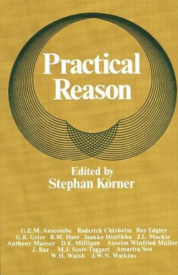 Practical Reason by Stephan K?rner (English) Paperback Book
