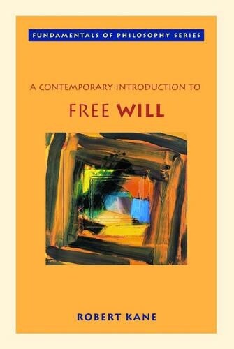 Robert Kane A Contemporary Introduction to Free Will (Tascabile)