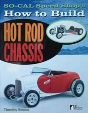 SO-CAL Speed Shop's How to Build Hot Rod Chassis, Paperback by Remus, Timothy...