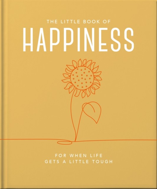 The Little Book of Happiness by OH (Hardback Book)