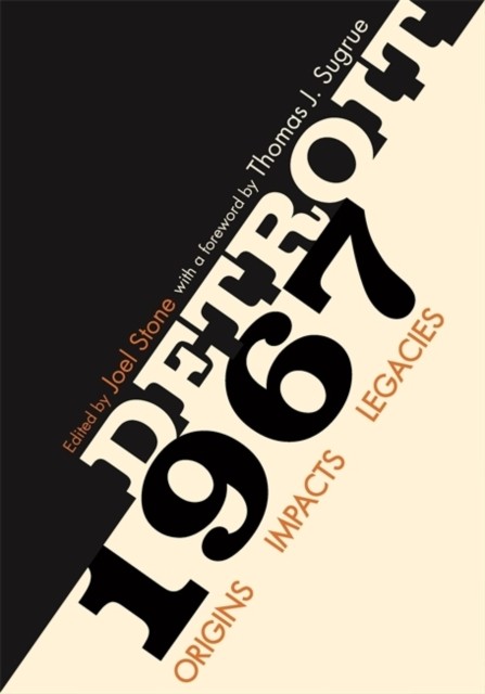 Detroit 1967 by Joel Stone HARDBACK 9780814343036