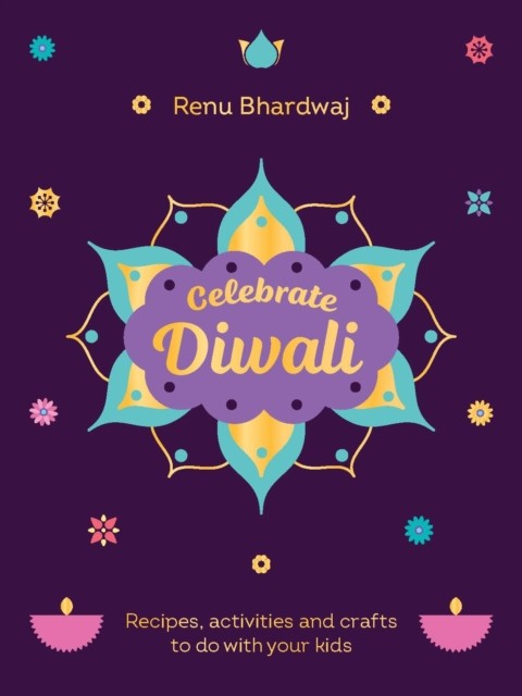Celebrate Diwali : Recipes, activities and crafts to do with your kids - Image 4