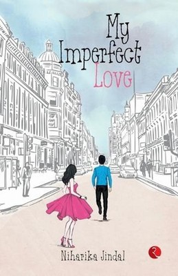 My Imperfect Love by Niharika Jindal Paperback Book