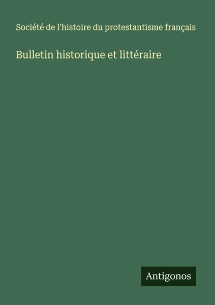 Bulletin Historique Et LittéRaire FrançAis Taschenbuch FranzöSisch 2025-image