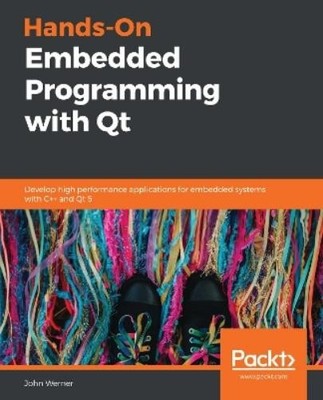 John Werner Hands-On Embedded Programming with Qt (Taschenbuch) (US IMPORT)