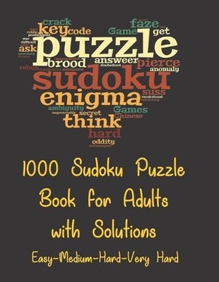 1000 Sudoku Puzzle Book for Adults with Solutions (Easy-Medium-Hard-Very Hard):