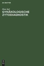Gynäkologische Zytodiagnostik : Atlas U. Lei...