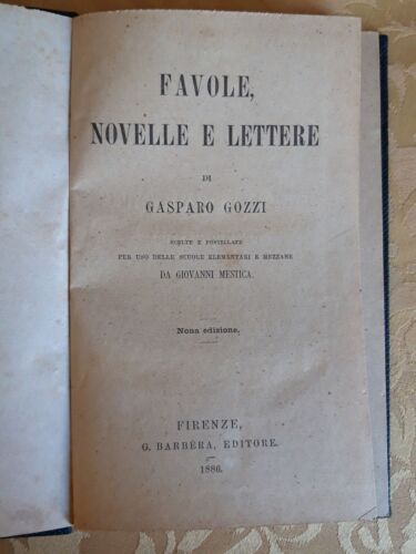 Gasparo Gozzi - FAVOLE, NOVELLE E LETTERE - Barbera Editore 1886 - Foto 1 di 12