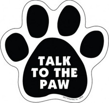 TALK TO THE PAW Cute Dog Cat PAW PRINT Fridge Car Magnet 5"x5" LARGE SIZE NEW