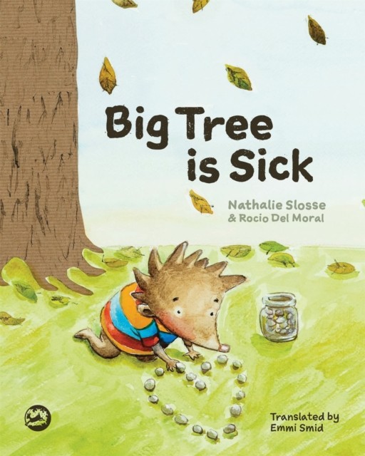 Big Tree is Sick by Nathalie Slosse (Hardback Book)