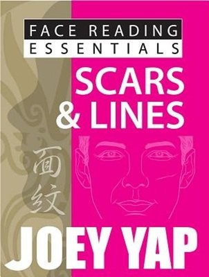 Face Reading Essentials -- Scars & Lines by Joey Yap: New