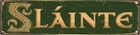 Vintage Irish Slainte Cheers Metal Sign 4x16 In Retro inches,