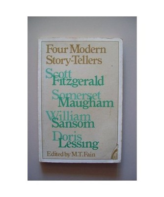 Four Modern Storytellers Fain: Scott Fitzgerald, Somerset Maugham, William Sanso