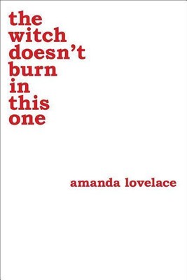 The Witch Doesn't Burn in This One | Amanda Lovelace, Ladybookmad | englisch