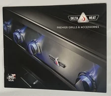 DELTA HEAT PREMIER GRILLS & ACCESSORIES SALES BROCHURE'S MADE IN USA 2019