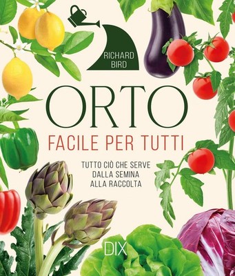 Richard Bird Orto facile per tutti. Tutto ciò che serve  (Paperback) (UK IMPORT)