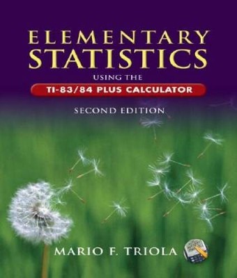 Elementary Statistics Using the TI-83/84 Plus Calculator (2nd Edition) - GOOD