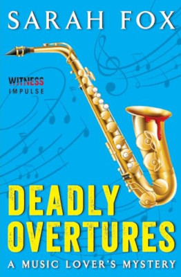 Deadly Overtures: A Music Lover's Mystery - Paperback NEW Sarah Fox(Autho 12-Jul