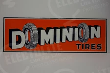 DOMINION TIRES DIE CUT STEEL ENAMEL SIGN UNIQUE 12"H X 36"W. GREAT COLORS!