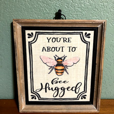 Honey Bee You're About to Bee Hugged Wall Art Hanging Wood Sign Bumblebee