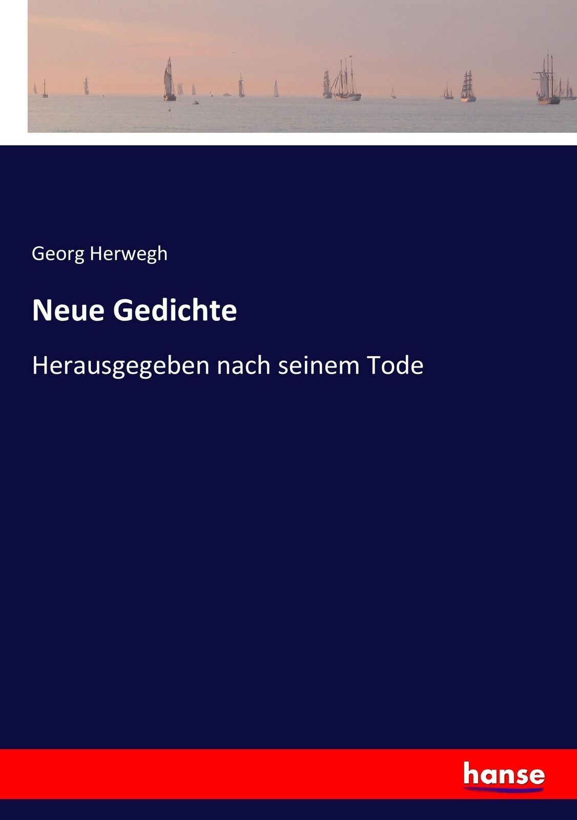 Neue Gedichte | Buch | 9783743604810 - Georg Herwegh