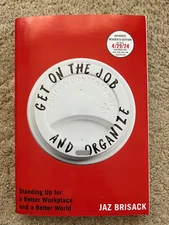 Get on the Job and Organize (4/29/25, Paperback, Uncorrected Proof ARC)
