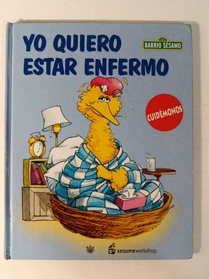 Barrio Sesamo Yo Quiero Estar Enfermo (2000 RBA) Infantil - LIBRO Español