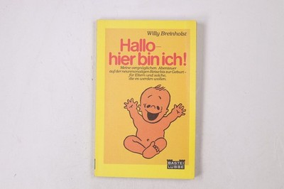 20452 HALLO, HIER BIN ICH! Meine vergnügl. Abenteuer auf d. neunmonatigen Reise