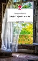 Lena Andrea Erhardt | Hoffnungsschimmer. Life Is A Story - Story.One | Buch