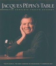 Jacques Pepin's Table: The Complete ..., Pepin, Jacques