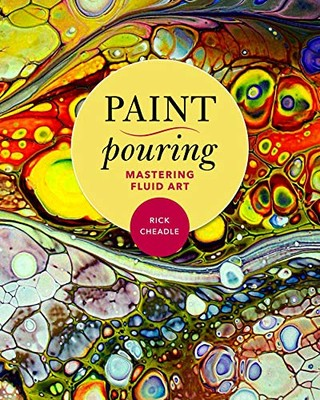 #ad Paint Pouring: Mastering Fluid Art $26.93