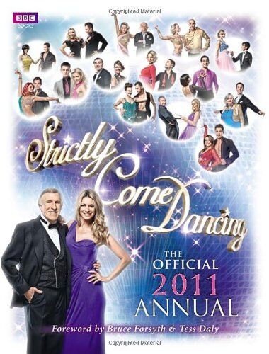 Strictly Come Dancing: The Official 2011 Annual-Bruce Forsyth, Tess Daly - Picture 1 of 1