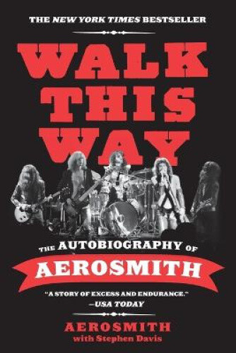 Thumbnail - Walk This Way: The Autobiography Of Aerosmith By Aerosmith