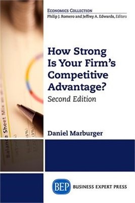 How Strong Is Your Firm's Competitive Advantage, Second Edition (Paperback or So