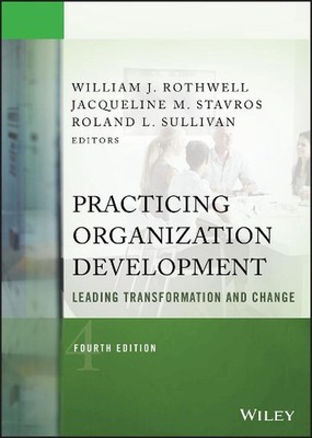 Organisationsentwicklung üben: Transformation und Veränderung führen von Willia