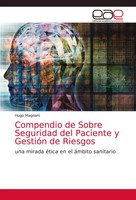 Hugo Magnani | Compendio De Sobre Seguridad Del Paciente Y GestióN De Riesgos